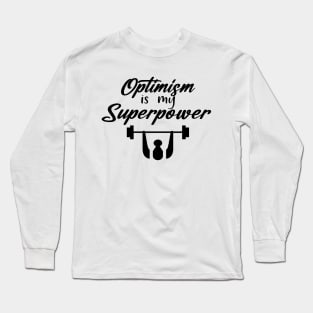 Superpower of Optimism Long Sleeve T-Shirt